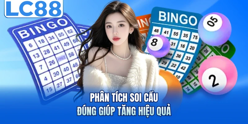 Phân tích soi cầu đúng giúp tăng hiệu quả