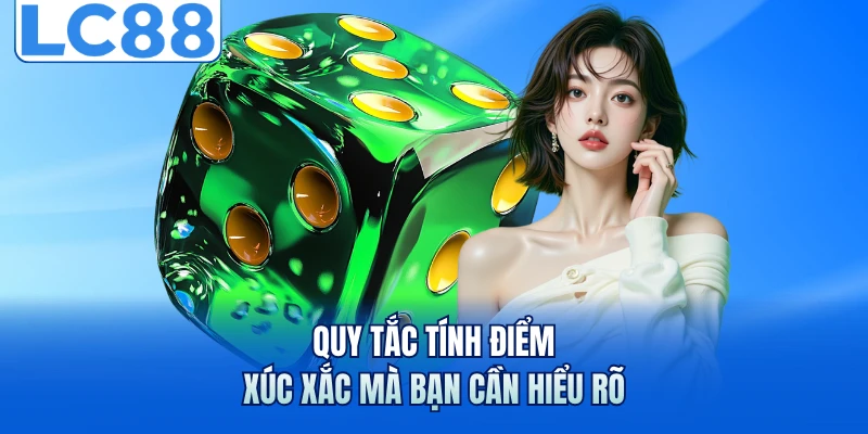 Quy tắc tính điểm xúc xắc mà bạn cần hiểu rõ