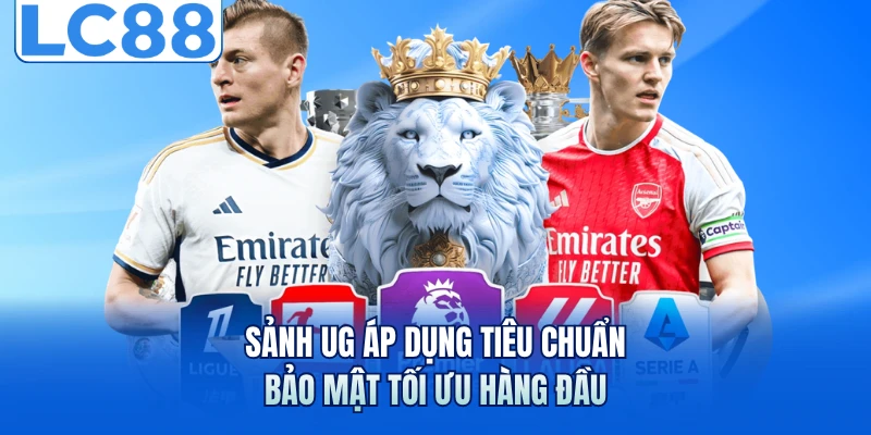 United Sport LC88 - Sảnh Cá Cược Thể Thao Uy Tín Hàng Đầu 3 Sảnh UG áp dụng tiêu chuẩn bảo mật tối ưu hàng đầu